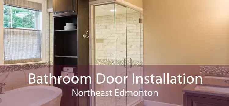 Bathroom Door Installation Northeast Edmonton