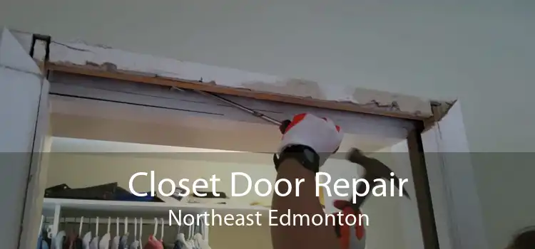 Closet Door Repair Northeast Edmonton