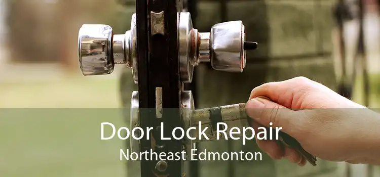 Door Lock Repair Northeast Edmonton