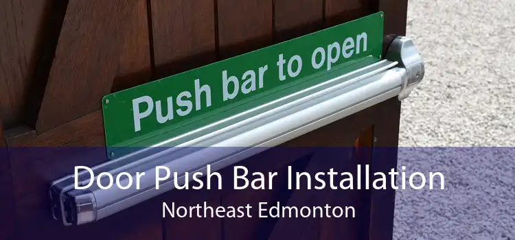 Door Push Bar Installation Northeast Edmonton