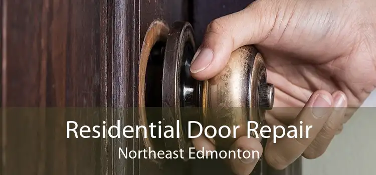 Residential Door Repair Northeast Edmonton